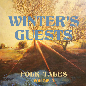 Various Artists - Winter's Guests: Folk Tales, Vol. 2