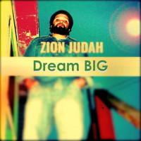 Zion Judah - Dream Big