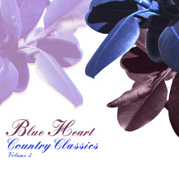 Various Artists - Blue Heart: Country Classics, Vol. 5