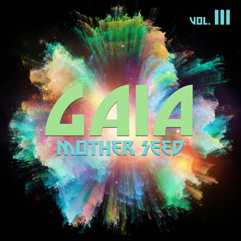 Various Artists - Gaia Mother Seed, Vol. 3