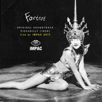 Foxtrot - Piccadilly (Original Soundtrack) [Live at Impac 2017]