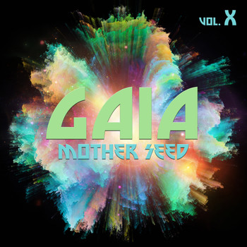 Various Artists - Gaia Mother Seed, Vol. 10