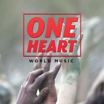 Various Artists - One Heart: World Music