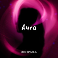 Dionysia - Aura