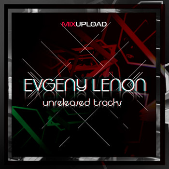 Evgeny Lenon - Unreleased Tracks