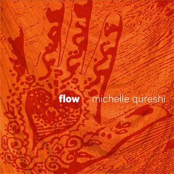 Michelle Qureshi - Flow