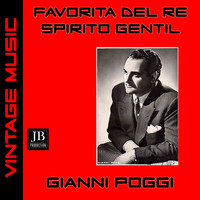 Gianni Poggi - Favorita del Re!... Spirto Gentil