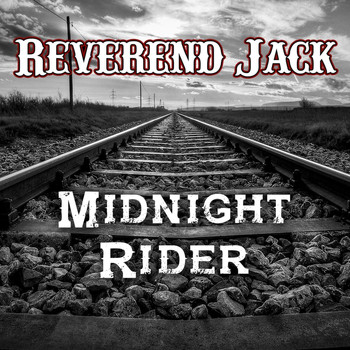 Reverend Jack - Midnight Rider