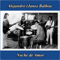 Alejandro (Jano) Balboa - Noche de Amor