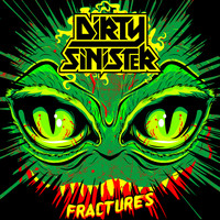 Dirty Sinister - Fractures (Explicit)