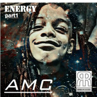 AMC - Energy, Pt. 1