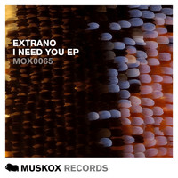 Extrano - I Need You EP