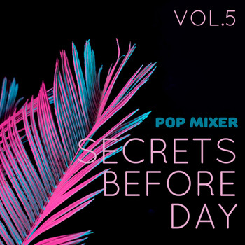 Various Artists - Secrets Before Day: Pop Mixer, Vol. 5