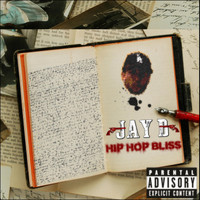Jay B - Hip Hop Bliss (Explicit)