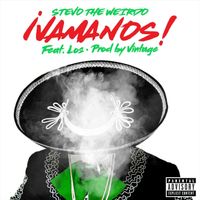 Stevo the Weirdo - Vamanos (Explicit)