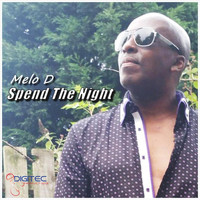 Melo D - Spend the Night