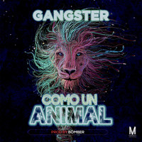 Gangster - Como un Animal