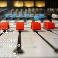 King Asar - House Party (Explicit)
