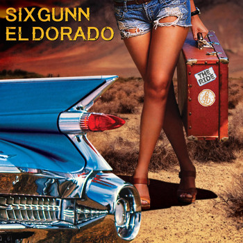 Sixgunn El Dorado - The Ride