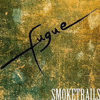 Fugue - Smoketrails