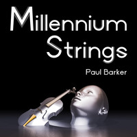 Paul Barker - Millennium Strings