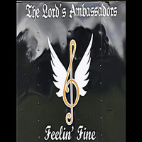 The Lord’s Ambassadors & Charlotte Hensley - Feelin’ Fine