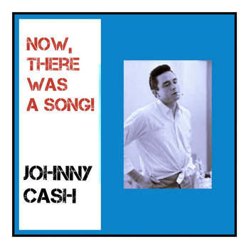 Johnny Cash - Now, There Was a Song!