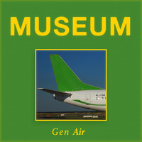 Museum - Gen Air