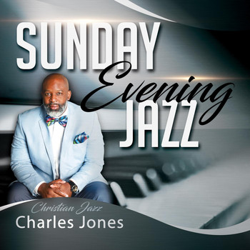 Charles Jones - Sunday Evening Jazz