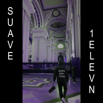 Suave & 1elevn - Mixed Emotions (Explicit)