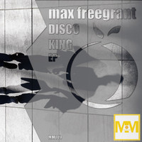 Max Freegrant - Disco King