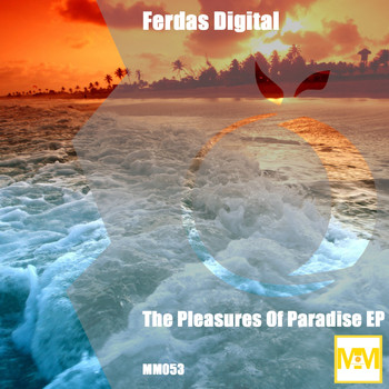 Ferdas Digital - The Pleasures of Paradise