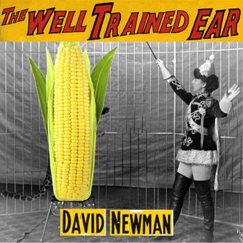 David Newman - The Well Trained Ear