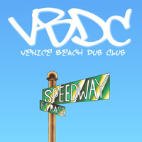 Venice Beach Dub Club - Speedway (feat. RAS-1)