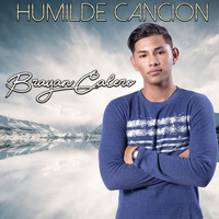 Brayan Calero - Humilde Cancion