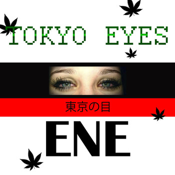 Ene - Tokyo Eyes (Explicit)