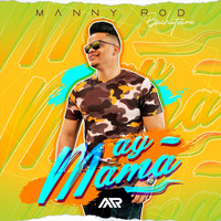 Manny Rod - Ay Mama