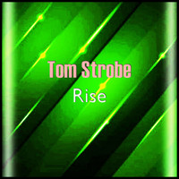 Tom Strobe - Rise