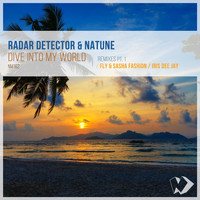 Radar Detector and Natune - Dive into My World: Remixes, Pt. 1