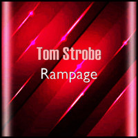Tom Strobe - Rampage