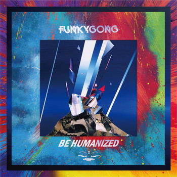 Funky Gong - Be Humanized