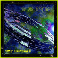 Tony Adamo - Space Quadrent Nine
