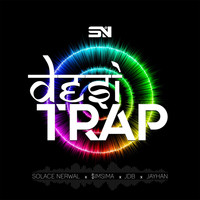 Solace Nerwal - Desi Trap (feat. $imsima, JDB & Jayhan)