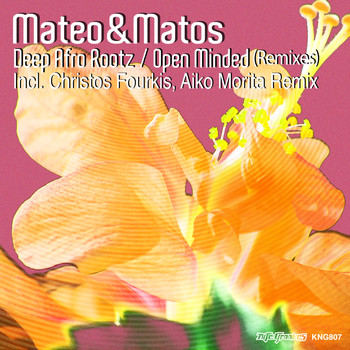 Mateo & Matos - Deep Afro Roots / Open Minded (Remixes)