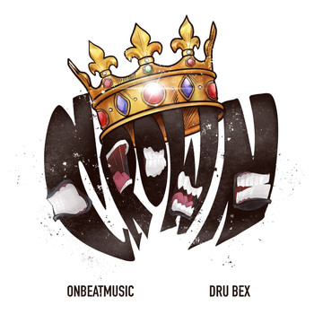 OnBeatMusic and Dru Bex - Crown