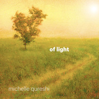 Michelle Qureshi - Of Light
