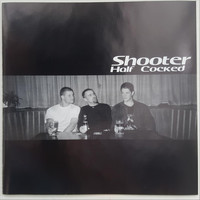 Shooter - Half Cocked (Explicit)
