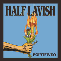Half Lavish - Pointfiveo (Explicit)