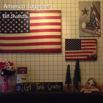 Bill Svarda - America Together