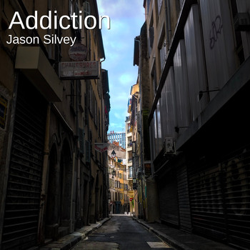 Jason Silvey - Addiction